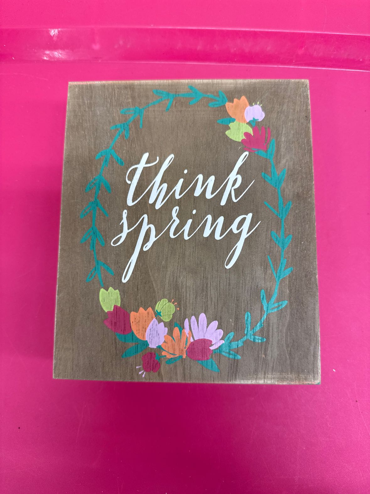 Think Spring Sign