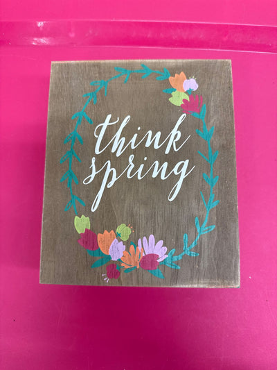 Think Spring Sign