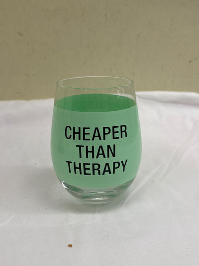 Cheaper Than Therapy Wine Glass